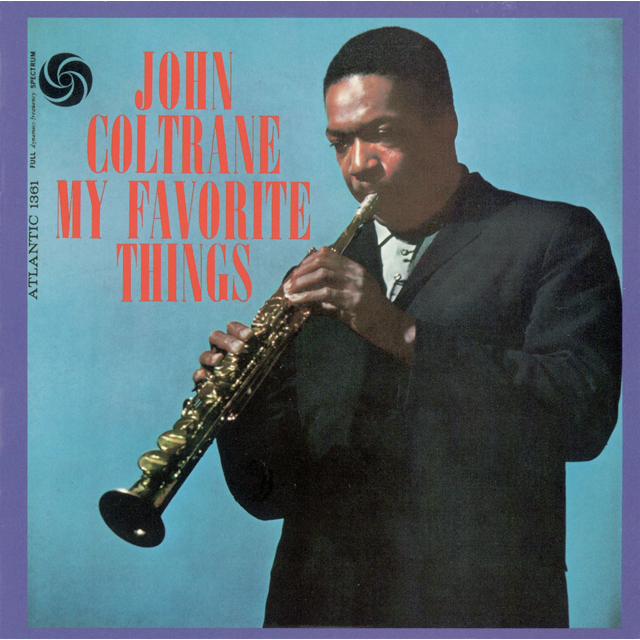 John Coltrane ジョン・コルトレーン「MY FAVORITE THINGS  マイ・フェイヴァリット・シングス（モノラル・ヴァージョン）＜ジャズ・アナログ・プレミアム・コレクション＞」 Warner Music Japan