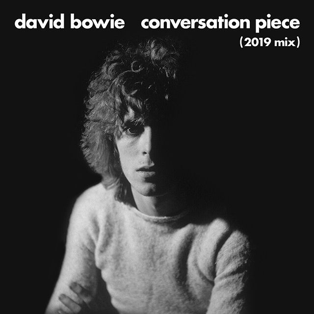 David Bowie / デヴィッド・ボウイ「Conversation Piece (2019 Mix