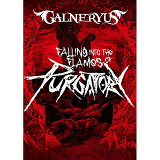 GALNERYUS「FALLING INTO THE FLAMES OF PURGATORY（Blu−ray通常版