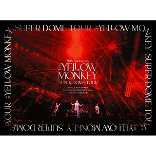 THE YELLOW MONKEY「30th Anniversary THE YELLOW MONKEY SUPER DOME