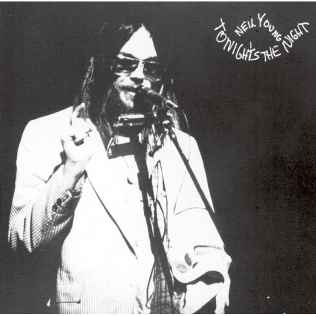 Neil Young / ニール・ヤング「TONIGHT'S THE NIGHT / 今宵その夜 