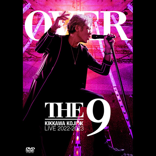 吉川晃司「KIKKAWA KOJI LIVE 2022−2023 “OVER THE 9”【通常盤】」 | Warner Music Japan