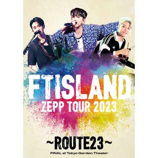 FTISLAND「FTISLAND ZEPP TOUR 2023 〜ROUTE23〜 FINAL at Tokyo 