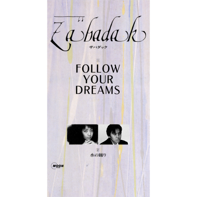 Zabadak 01followyourdreams