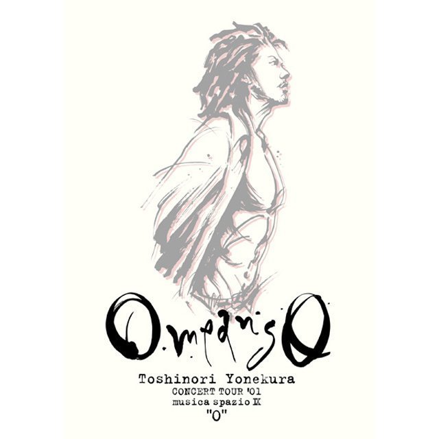 O means O-Toshinori Yonekura CONCERT TOUR’01 musica spazio IX “O” [DVD]