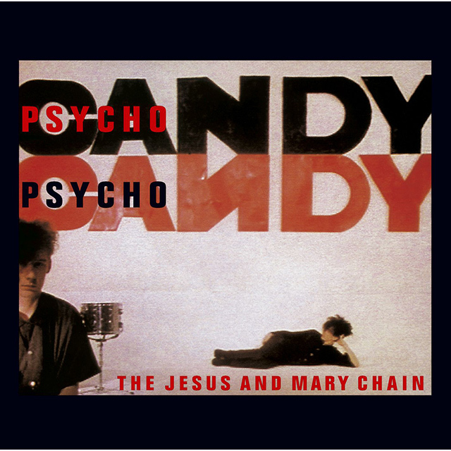 The Jesus and Mary Chain / ジーザス&メリー・チェイン「サイコ