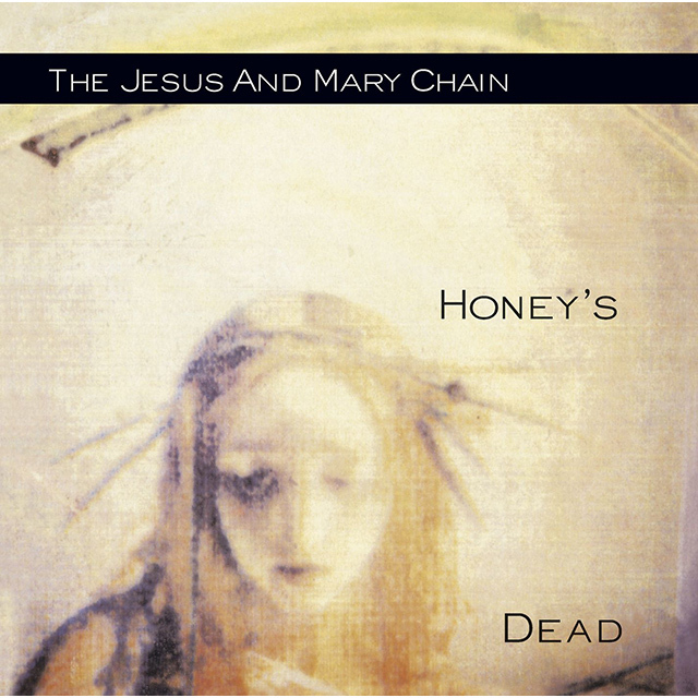 Wpcr 85189 the jesus and mary chain honeys dead