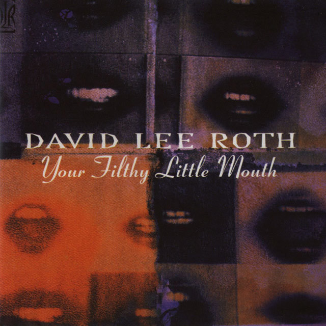 Wpcr 85250 david lee roth your filthy little mouth 