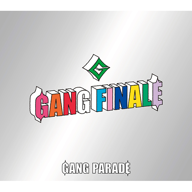 GANG PARADE「GANG FINALE【完全盤】（3CD）」 | Warner Music Japan