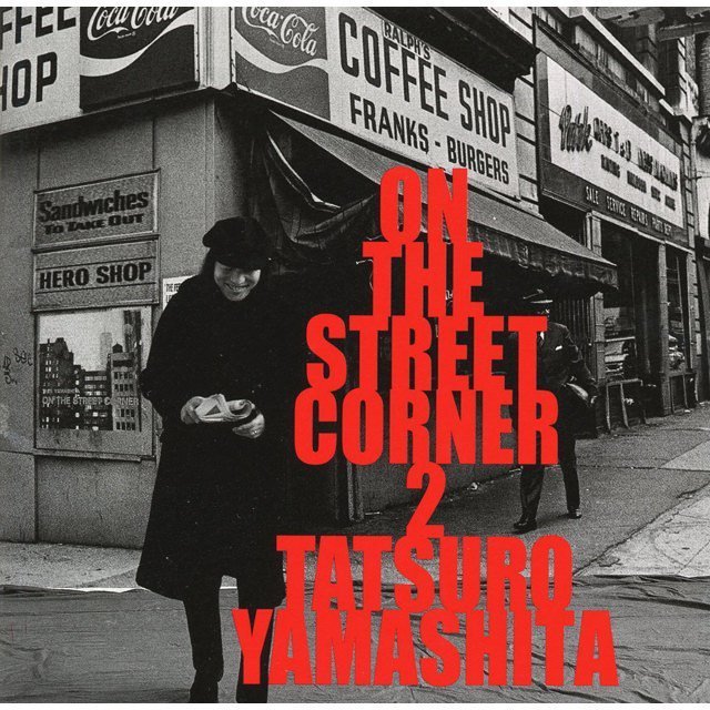 山下達郎「ON THE STREET CORNER 2」 | Warner Music Japan