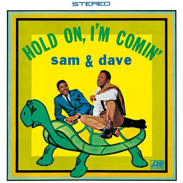SAM & DAVE / サム＆デイヴ「HOLD ON, I'M COMING / ホールド・オン 