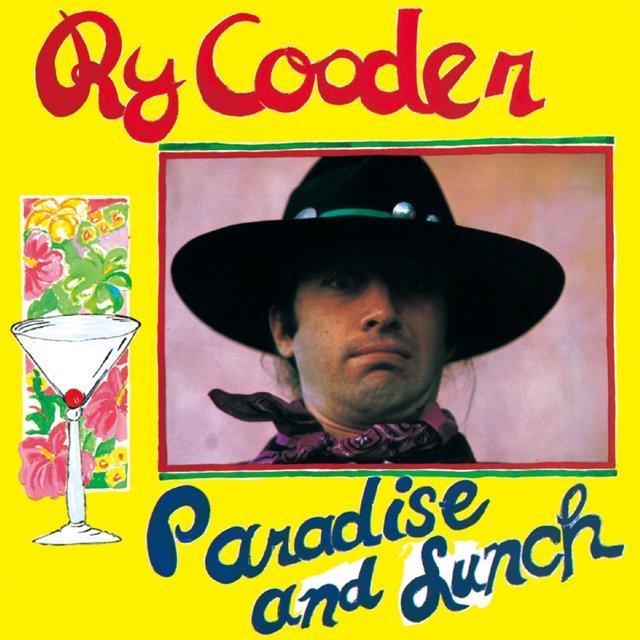 Ry Cooder / ライ・クーダー「PARADISE AND LUNCH / パラダイス