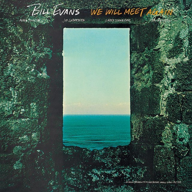BILL EVANS / ビル・エヴァンス「WE WILL MEET AGAIN / ウィ・ウィル・ミート・アゲイン ...
