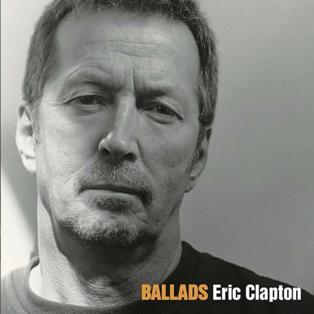 Eric Clapton / エリック・クラプトン「BALLADS＜SHM-CD＞」 | Warner