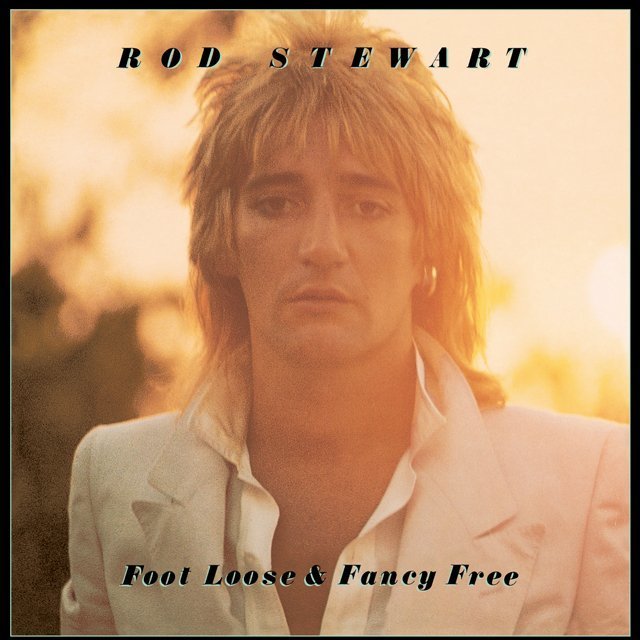 Rod Stewart / ロッド・スチュワート「FOOT LOOSE & FANCY FREE / 明日