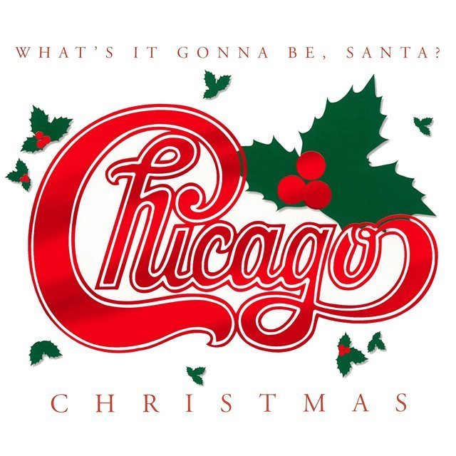 Chicago / シカゴ「Chicago Christmas What's It Gonna Be Santa / クリスマス・アルバム
