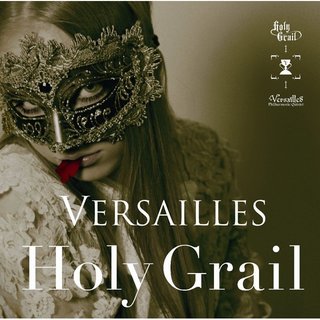 Versailles / ヴェルサイユ「Holy Grail（完全限定生産豪華仕様盤 