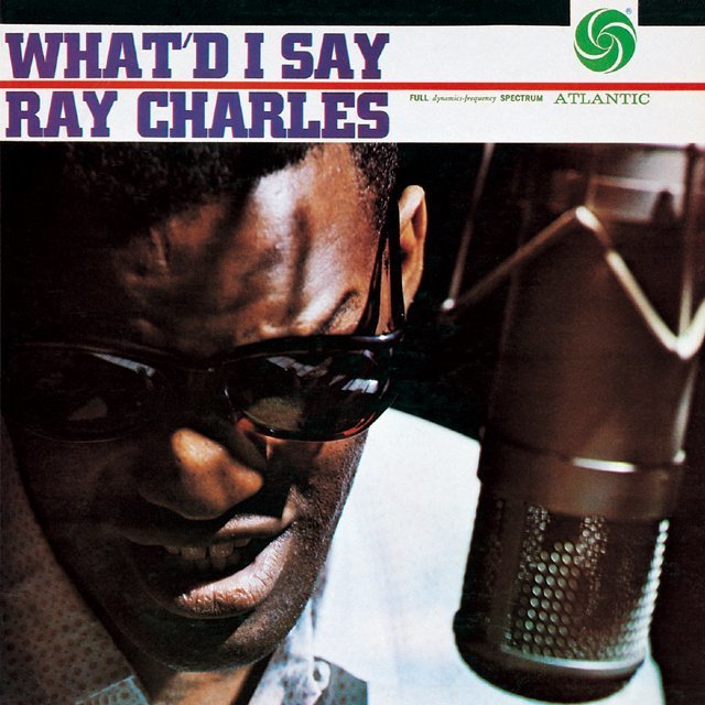 Ray Charles / レイ・チャールズ「WHAT'D I SAY / ホワッド・アイ