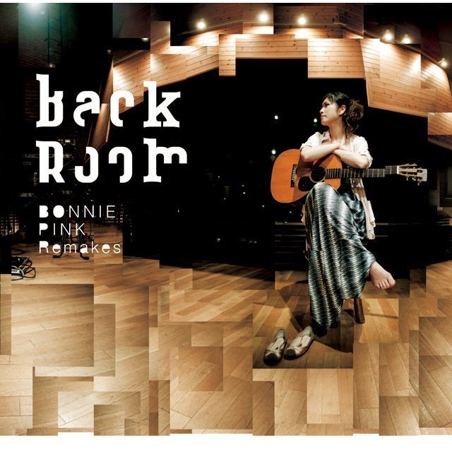 BONNIE PINK / ボニー・ピンク「Back Room ～BONNIE PINK Remakes 