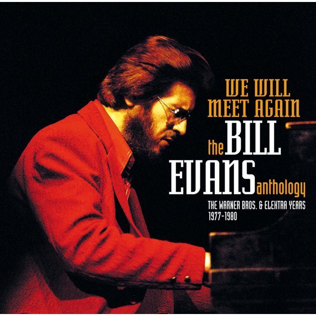 WE WILL MEET AGAIN：THE BILL EVANS ANTHOLOGY / JAZZ BEST ビル・エヴァンス | Warner  Music Japan