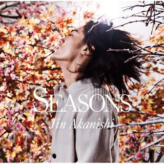 JIN AKANISHI / 赤西 仁「Seasons （初回限定盤）[CD＋DVD]」 | Warner 