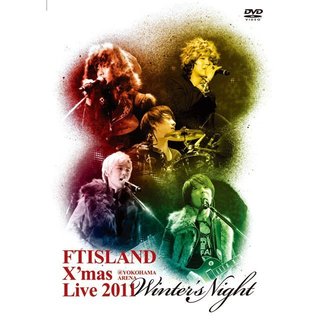 いいネット通販 - 全国送料無料でお届けします FTISLAND「X'mas Live 2011 Winter's Night @YOKOHAMA ARENA ミュージック