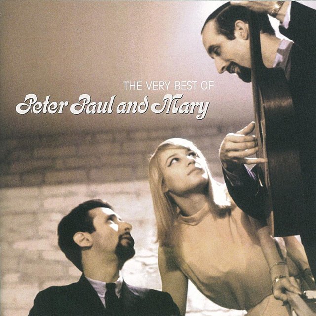 Peter, Paul and Mary / ピーター、ポール＆マリー「Very Best Of