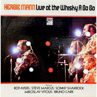 Herbie Mann / ハービー・マン「LIVE AT THE WHISKY A GOGO / ウィスキー・ア・ゴー・ゴーのハービー・マン」 |  Warner Music Japan