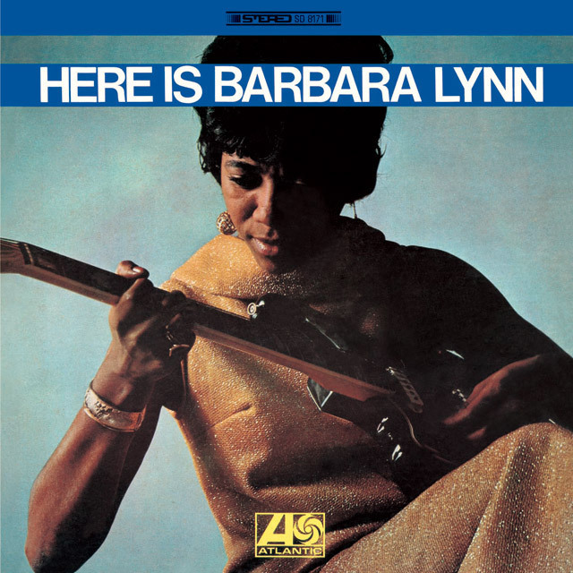 Barbara Lynn / バーバラ・リン「Here Is Barbara Lynn / ヒア・イズ・バーバラ・リン」 | Warner Music  Japan