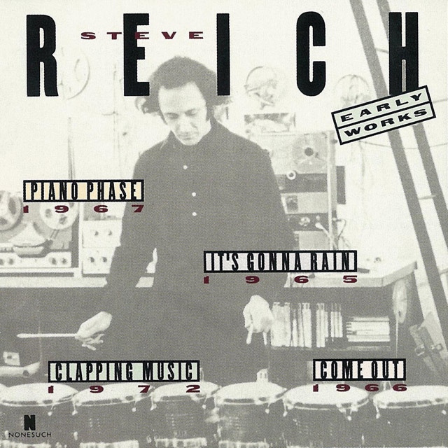 Steve Reich / スティーヴ・ライヒ「Steve Reich : Early Works 
