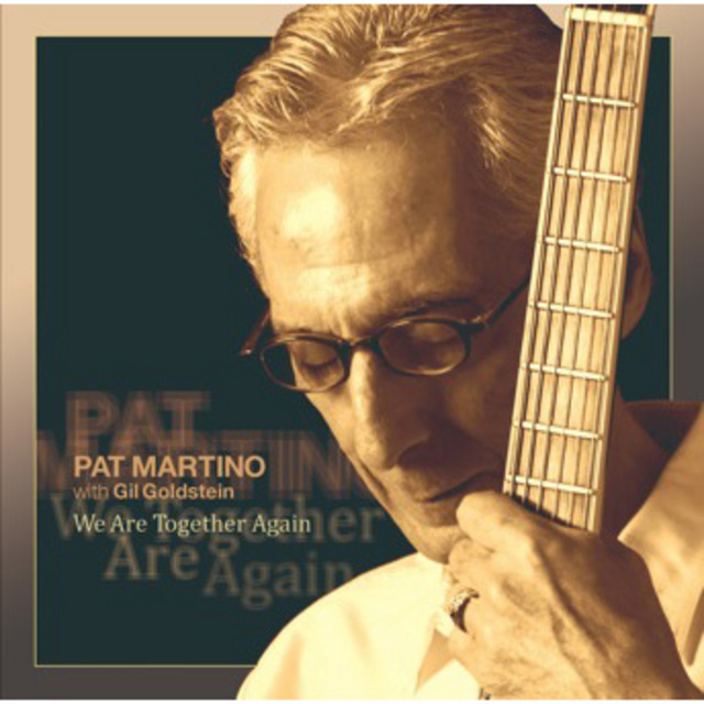 Pat Martino パット マルティーノ We Are Together Again ウィ アー トゥゲザー アゲイン Warner Music Japan