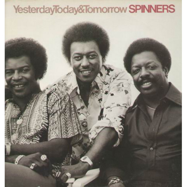 The Spinners / スピナーズ「Yesterday, Today ＆ Tomorrow 